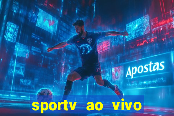 sportv ao vivo mega canais