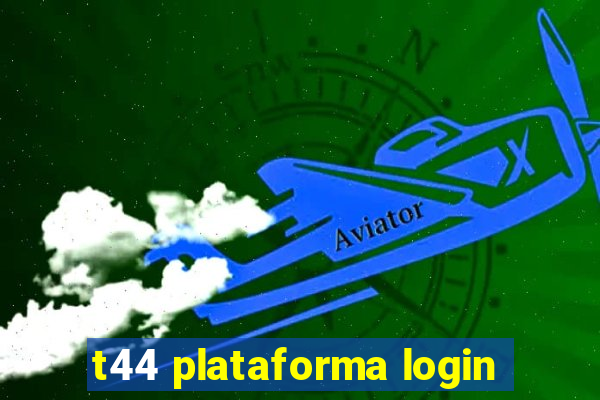 t44 plataforma login