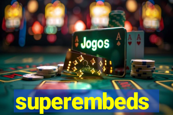 superembeds