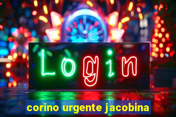 corino urgente jacobina