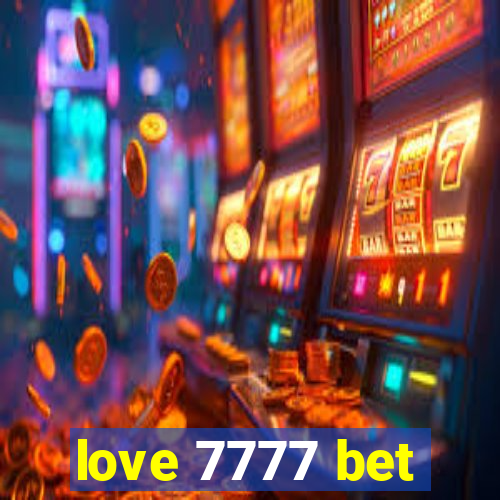 love 7777 bet