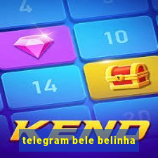 telegram bele belinha