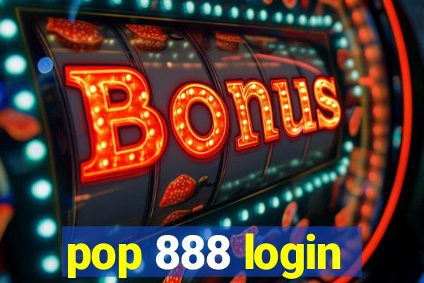 pop 888 login