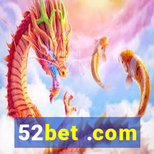 52bet .com