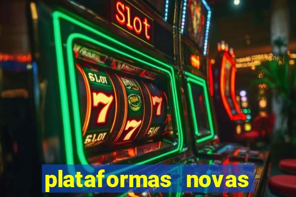 plataformas novas do jogo do tigrinho