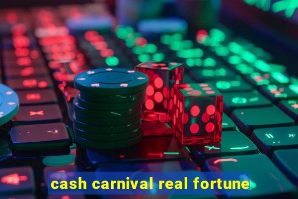 cash carnival real fortune