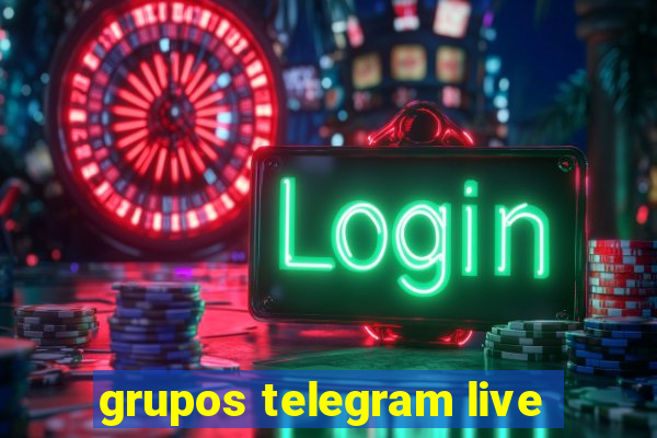 grupos telegram live