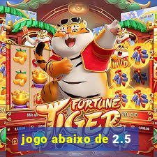 jogo abaixo de 2.5