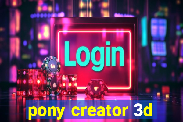 pony creator 3d