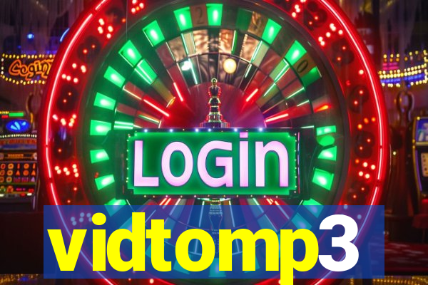 vidtomp3