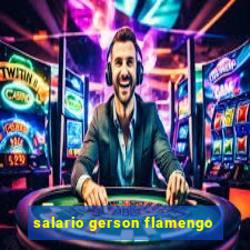 salario gerson flamengo