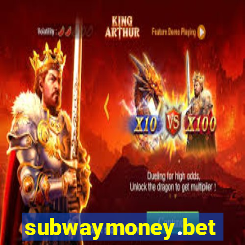 subwaymoney.bet