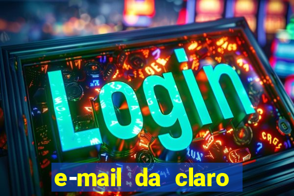 e-mail da claro para enviar comprovante de pagamento