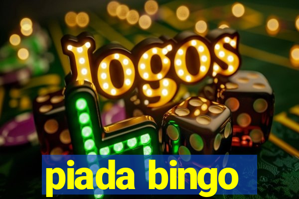 piada bingo