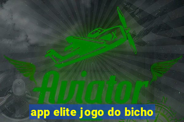 app elite jogo do bicho