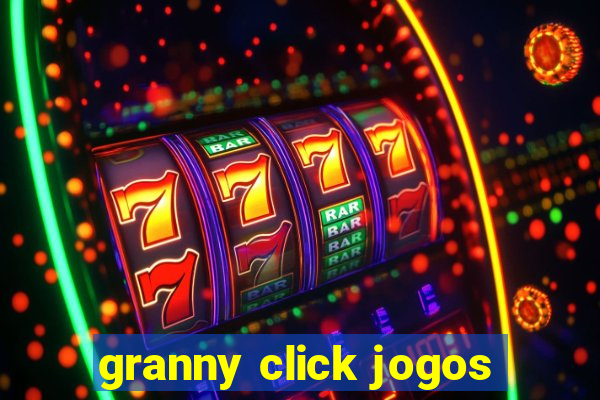 granny click jogos