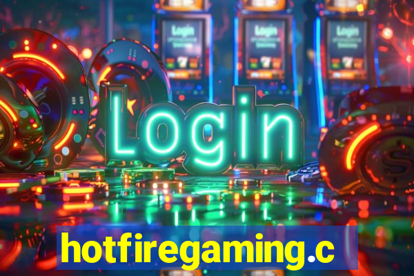 hotfiregaming.com