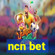 ncn bet