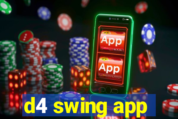 d4 swing app