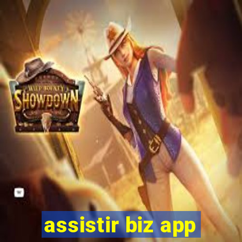 assistir biz app