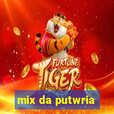 mix da putwria