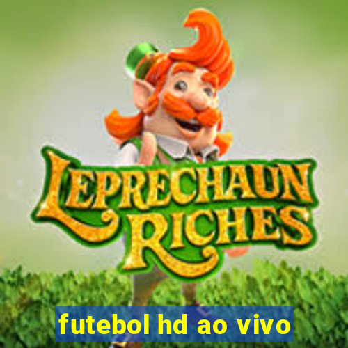 futebol hd ao vivo