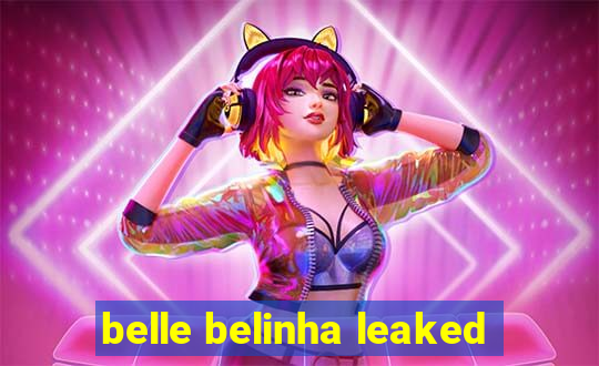 belle belinha leaked