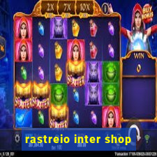 rastreio inter shop