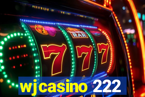 wjcasino 222