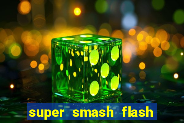 super smash flash 2 jogos