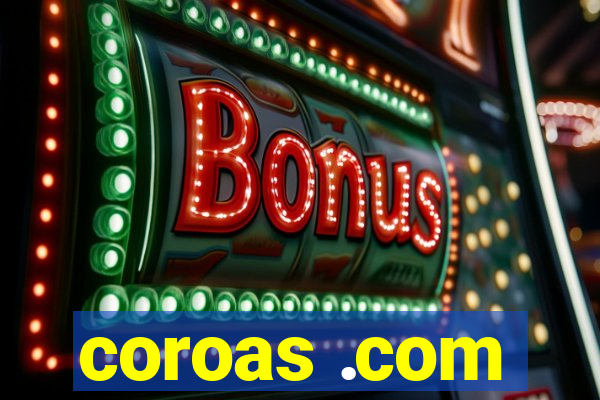 coroas .com