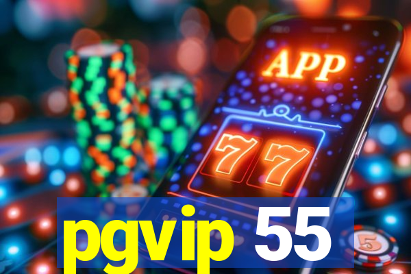 pgvip 55