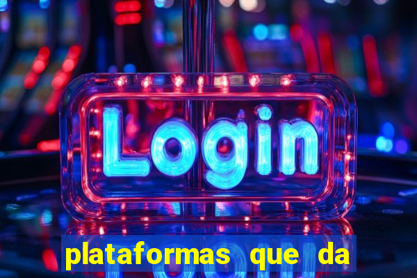 plataformas que da bonus no cadastro e saca no free