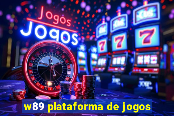 w89 plataforma de jogos