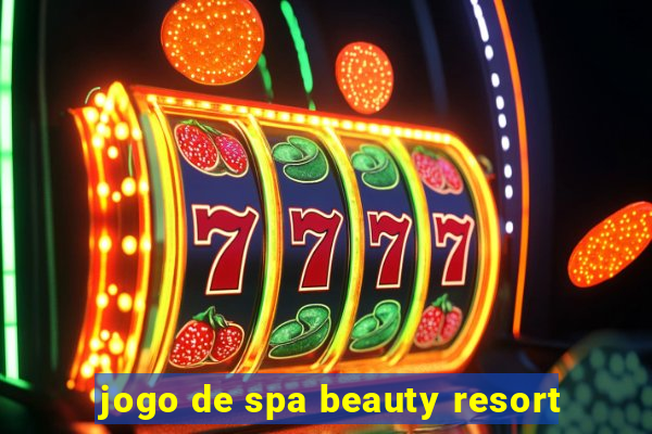 jogo de spa beauty resort