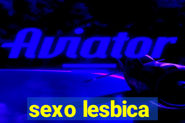 sexo lesbica