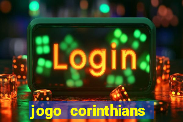 jogo corinthians hoje futemax