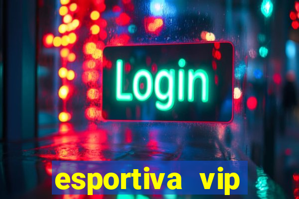 esportiva vip reclame aqui