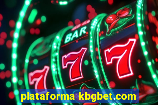 plataforma kbgbet.com