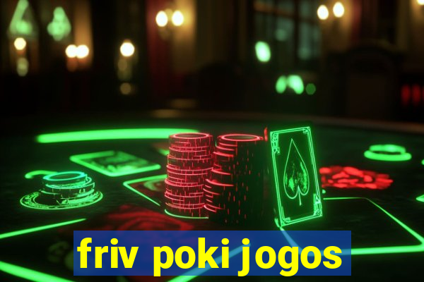 friv poki jogos