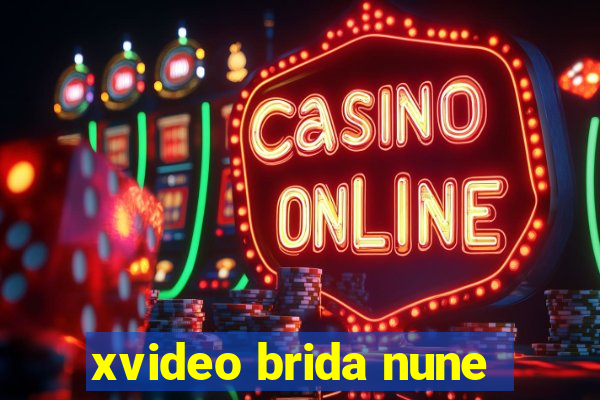 xvideo brida nune