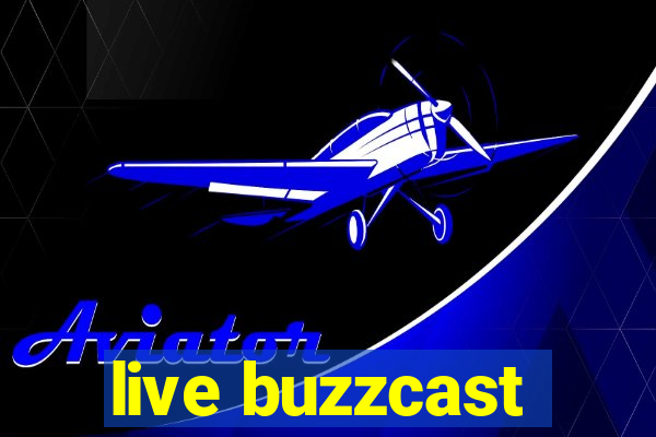 live buzzcast