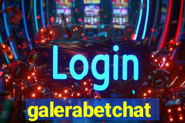 galerabetchat