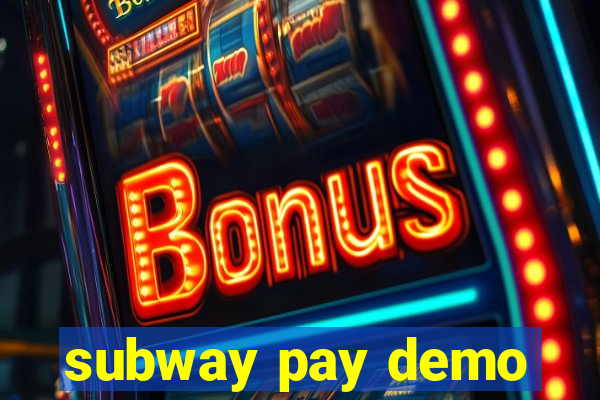 subway pay demo