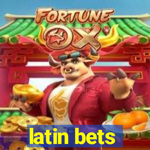 latin bets