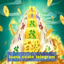 luana couto telegram