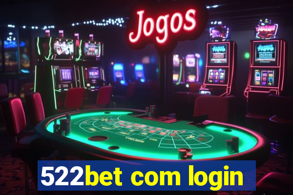 522bet com login