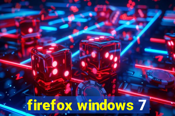 firefox windows 7