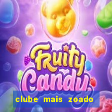 clube mais zoado do mundo