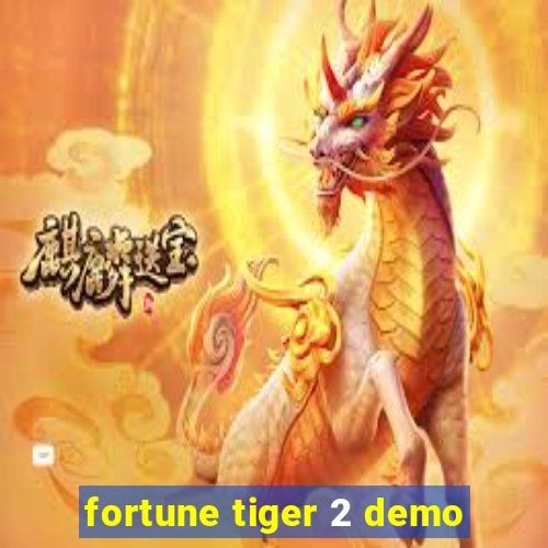 fortune tiger 2 demo